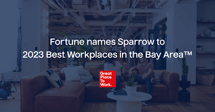 Fortune and Great Place To Work® Name Sparrow to 2023 Best Workplaces in the Bay Area™ card image